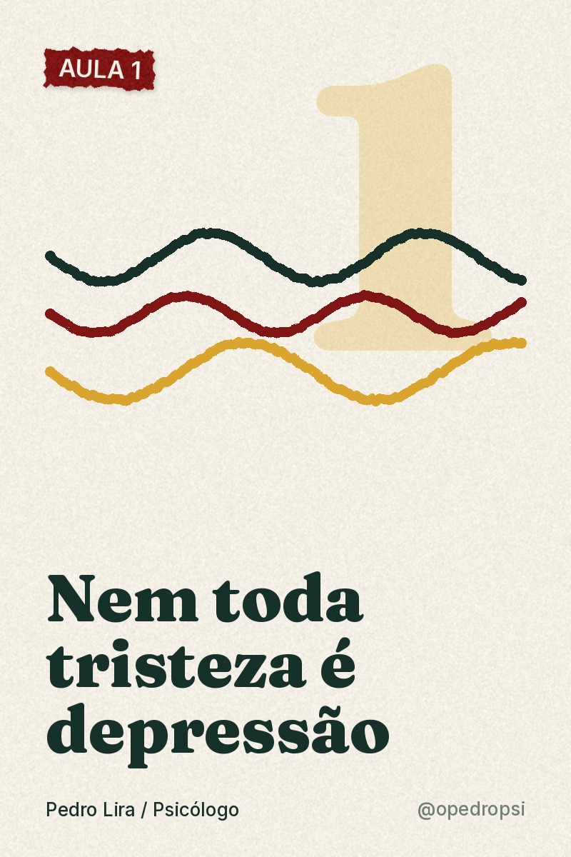 Aula 1 · Nem toda tristeza é depressão